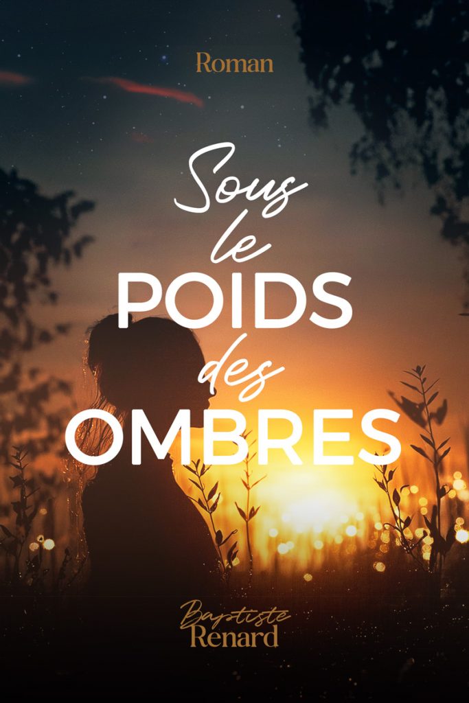Sous le poids des ombres : roman Baptiste Renard